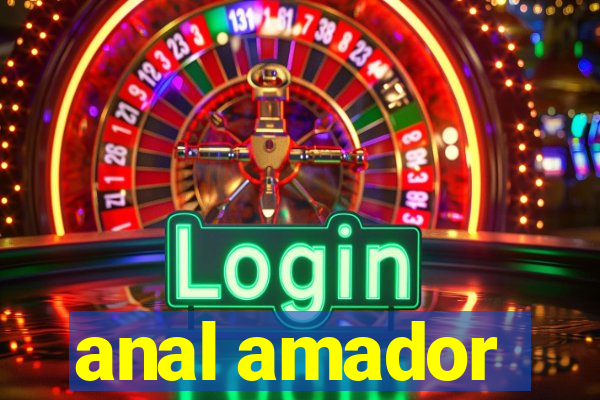 anal amador